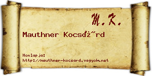 Mauthner Kocsárd névjegykártya